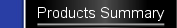 Products Summary